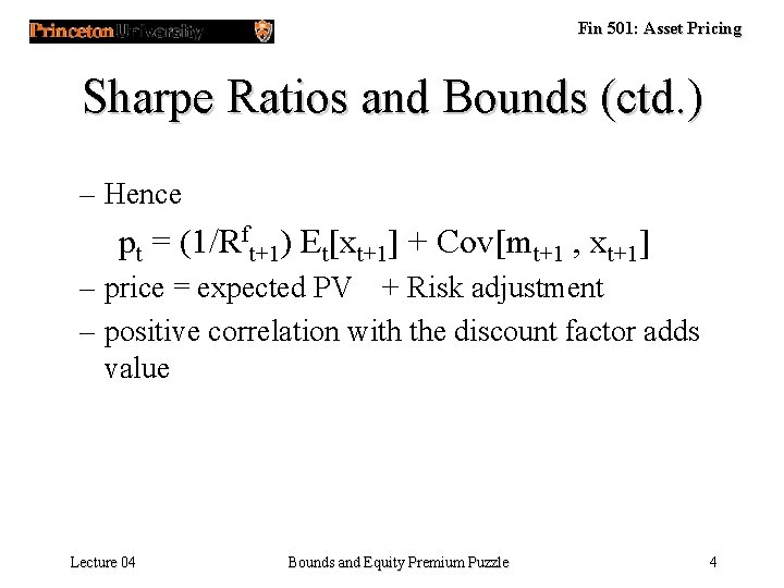 Fin 501: Asset Pricing Sharpe Ratios and Bounds (ctd. ) – Hence pt = Fin 501: Asset Pricing Sharpe Ratios and Bounds (ctd. ) – Hence pt =