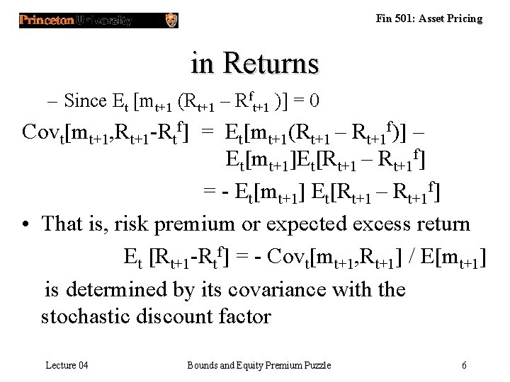 Fin 501: Asset Pricing in Returns – Since Et [mt+1 (Rt+1 – Rft+1 )]