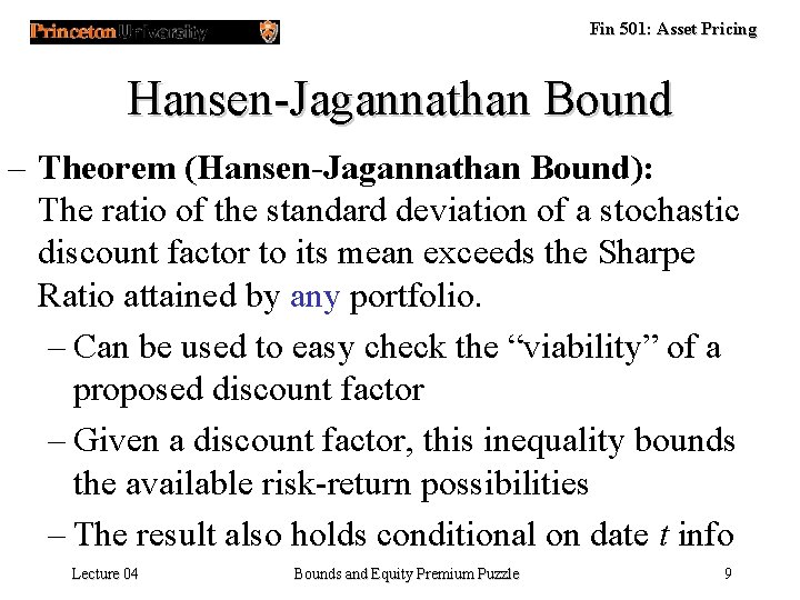 Fin 501: Asset Pricing Hansen-Jagannathan Bound – Theorem (Hansen-Jagannathan Bound): The ratio of the Fin 501: Asset Pricing Hansen-Jagannathan Bound – Theorem (Hansen-Jagannathan Bound): The ratio of the