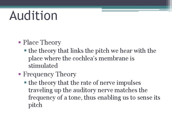 Audition § Place Theory § theory that links the pitch we hear with the