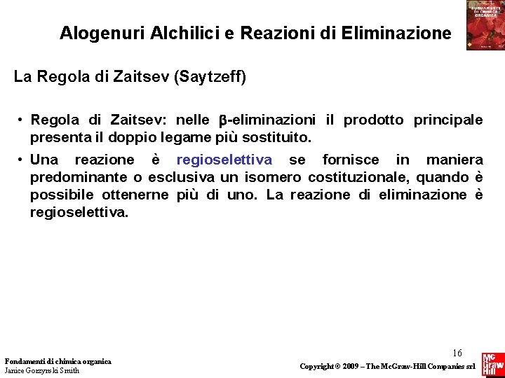 Alogenuri Alchilici e Reazioni di Eliminazione La Regola di Zaitsev (Saytzeff) • Regola di