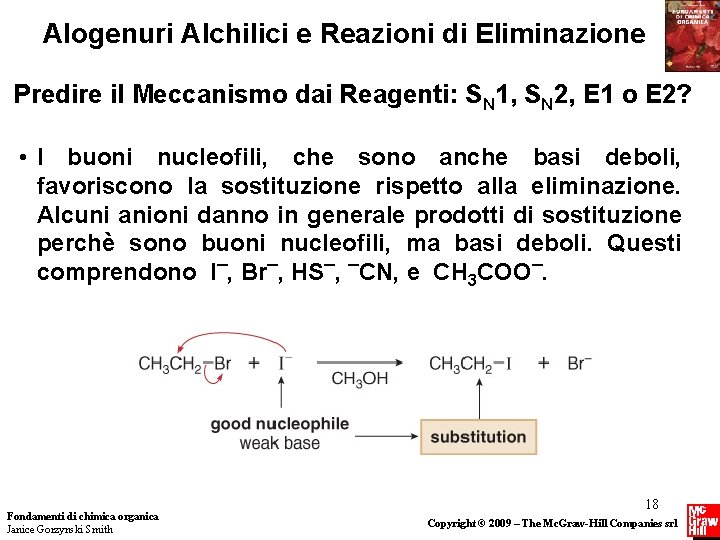 Alogenuri Alchilici e Reazioni di Eliminazione Predire il Meccanismo dai Reagenti: SN 1, SN