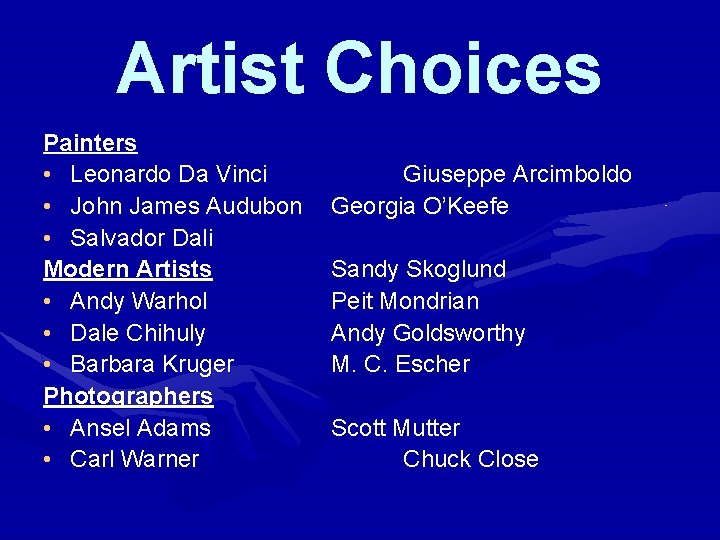 Artist Choices Painters • Leonardo Da Vinci • John James Audubon • Salvador Dali