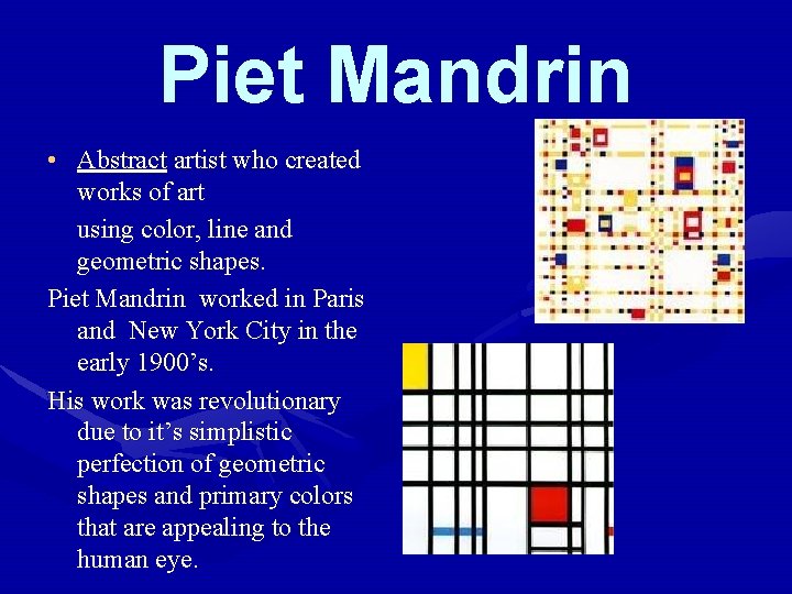 Piet Mandrin • Abstract artist who created works of art using color, line and