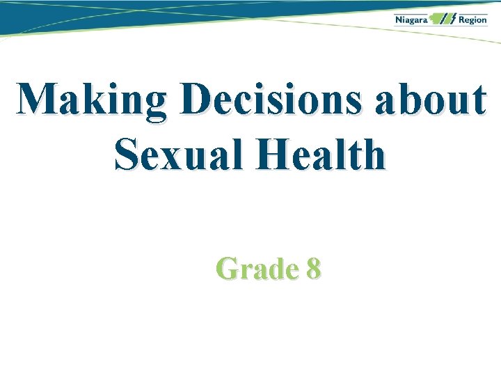 Making Decisions about Sexual Health Grade 8 