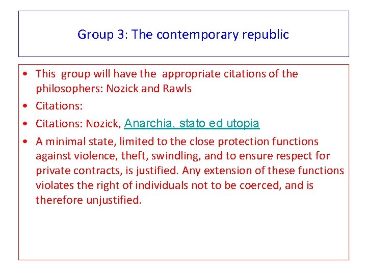 Group 3: The contemporary republic • This group will have the appropriate citations of