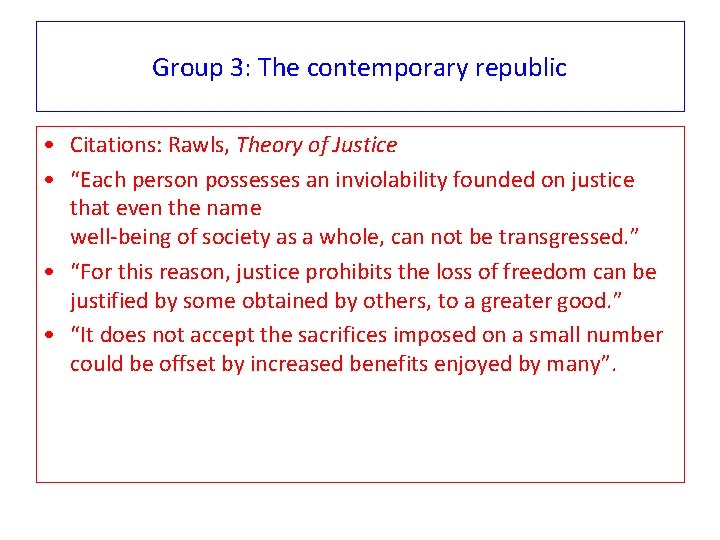 Group 3: The contemporary republic • Citations: Rawls, Theory of Justice • “Each person