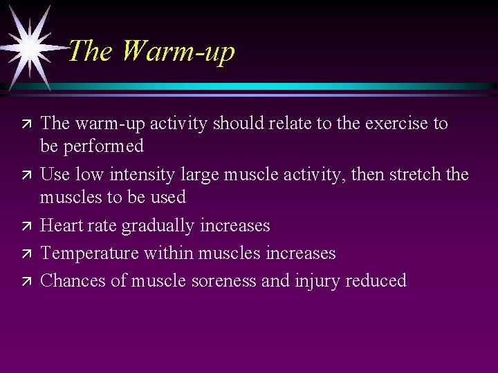 The Warm-up ä ä ä The warm-up activity should relate to the exercise to