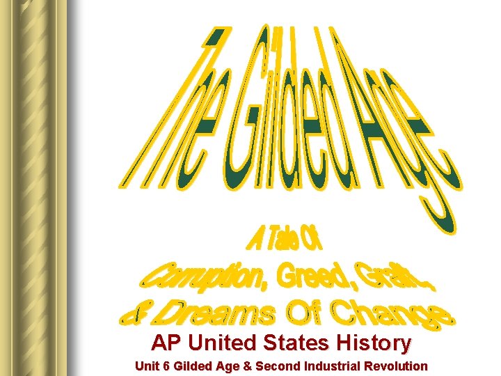 AP United States History Unit 6 Gilded Age & Second Industrial Revolution 