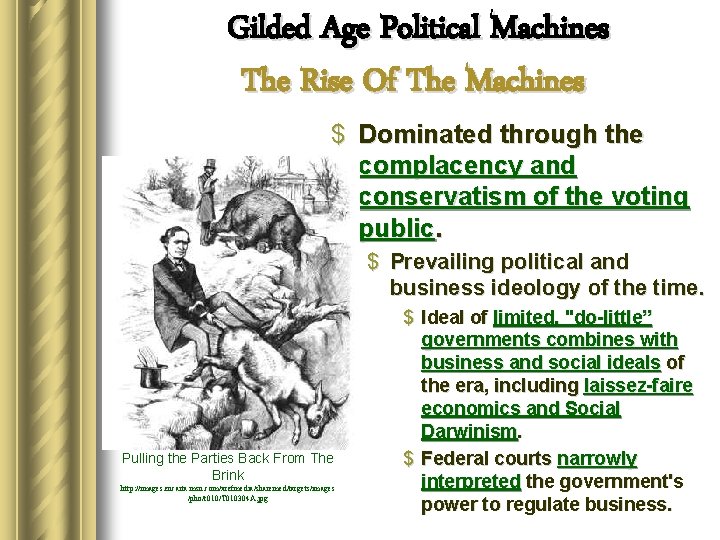 Gilded Age Political Machines The Rise Of The Machines $ Dominated through the complacency