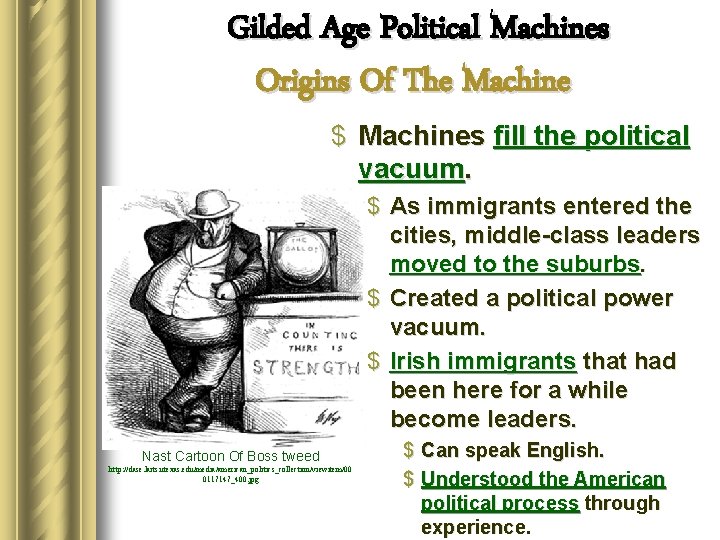 Gilded Age Political Machines Origins Of The Machine $ Machines fill the political vacuum.