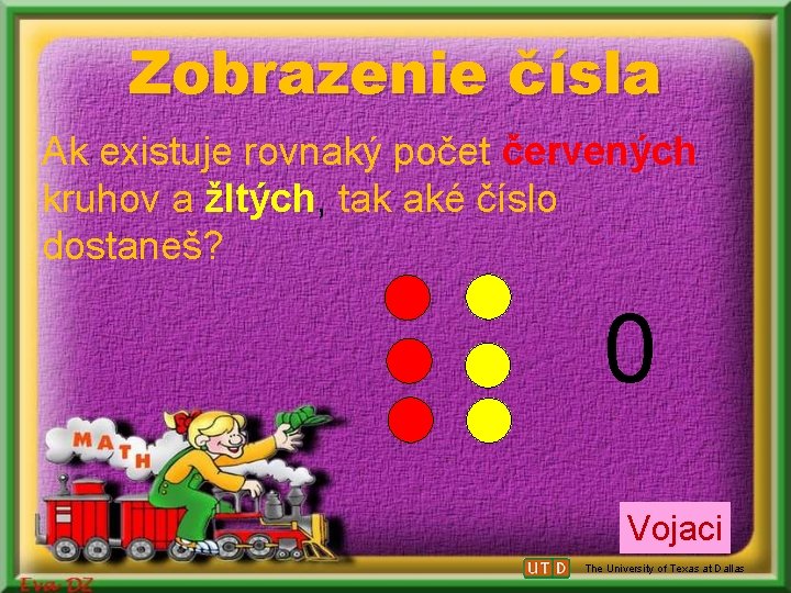 Zobrazenie čísla Ak existuje rovnaký počet červených kruhov a žltých, tak aké číslo dostaneš? Zobrazenie čísla Ak existuje rovnaký počet červených kruhov a žltých, tak aké číslo dostaneš?