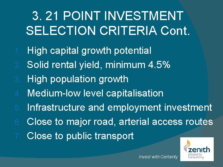 3. 21 POINT INVESTMENT SELECTION CRITERIA Cont. 1. 2. 3. 4. 5. 6. 7.