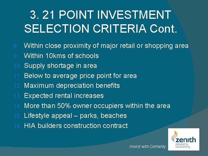 3. 21 POINT INVESTMENT SELECTION CRITERIA Cont. 8. 9. 10. 11. 12. 13. 14.