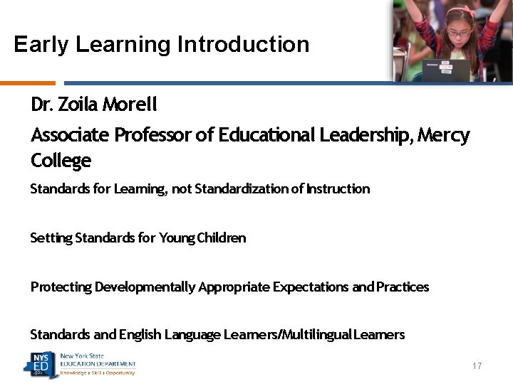 Early Learning Introduction Dr. Zoila Morell Associate Professor of Educational Leadership, Mercy College Standards