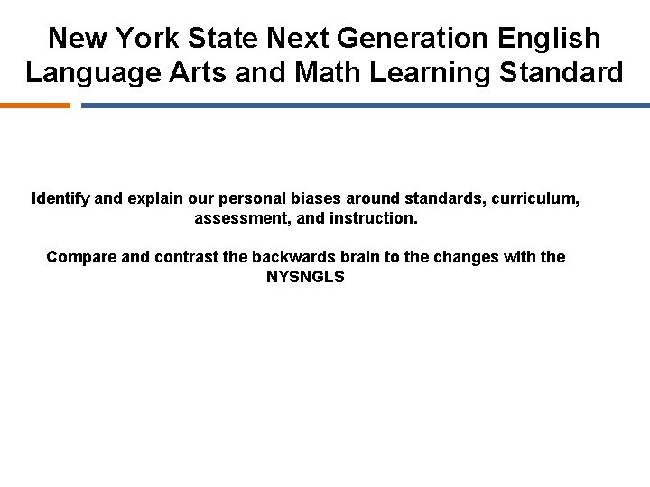 New York State Next Generation English Language Arts and Math Learning Standard Identify and