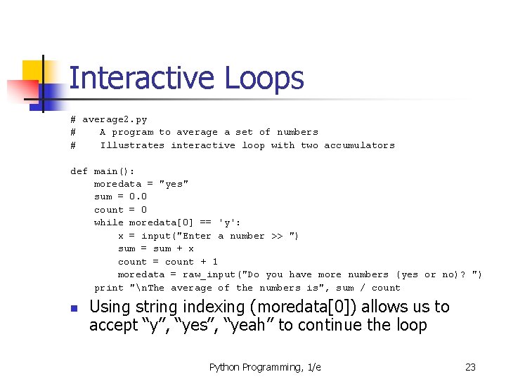 Interactive Loops # average 2. py # A program to average a set of