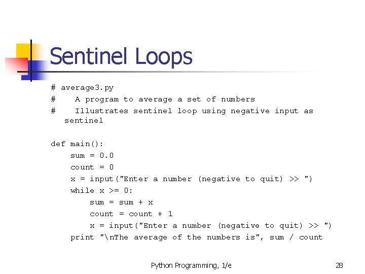 Sentinel Loops # average 3. py # A program to average a set of