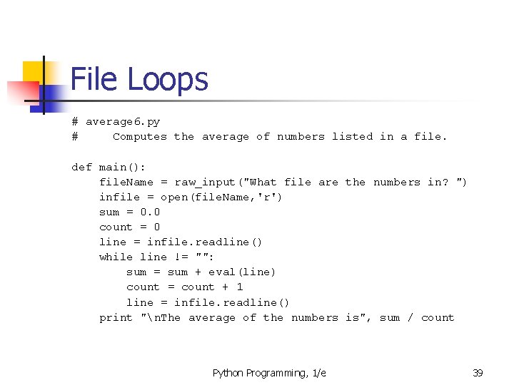 File Loops # average 6. py # Computes the average of numbers listed in