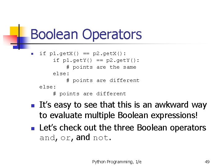 Boolean Operators n n n if p 1. get. X() == p 2. get.