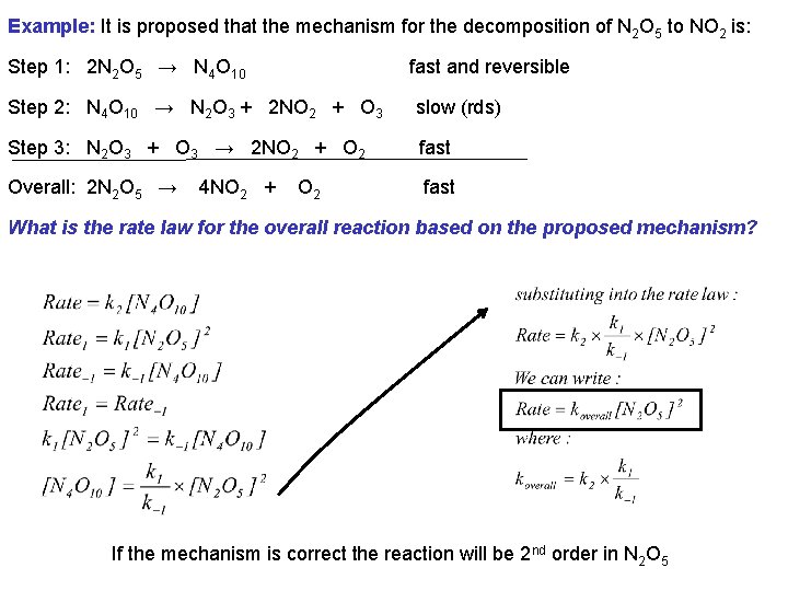 Example: It is proposed that the mechanism for the decomposition of N 2 O