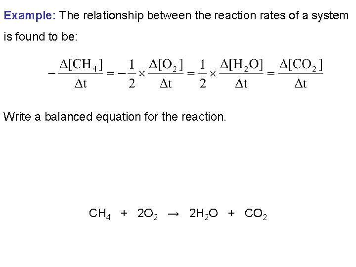 Example: The relationship between the reaction rates of a system is found to be: