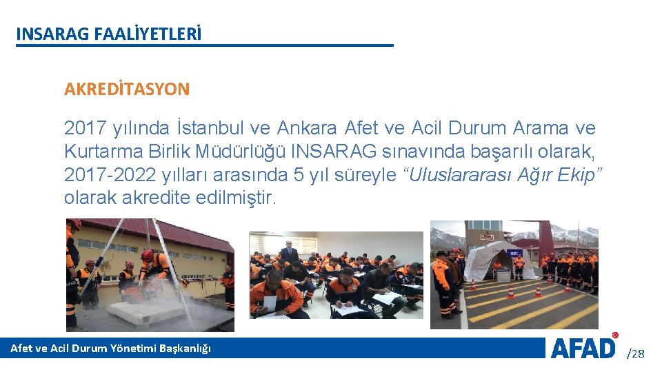 INSARAG FAALİYETLERİ AKREDİTASYON 2017 yılında İstanbul ve Ankara Afet ve Acil Durum Arama ve