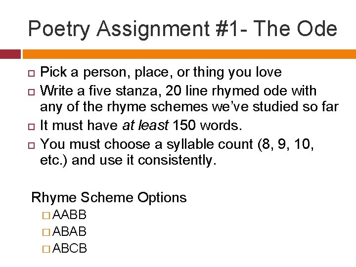 Poetry Assignment #1 - The Ode Pick a person, place, or thing you love