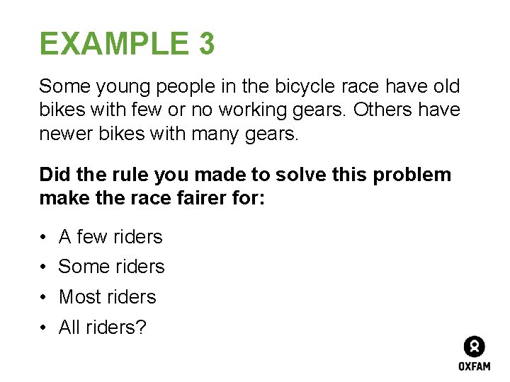 EXAMPLE 3 Some young people in the bicycle race have old bikes with few