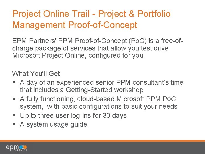 Project Online Trail - Project & Portfolio Management Proof-of-Concept EPM Partners’ PPM Proof-of-Concept (Po.