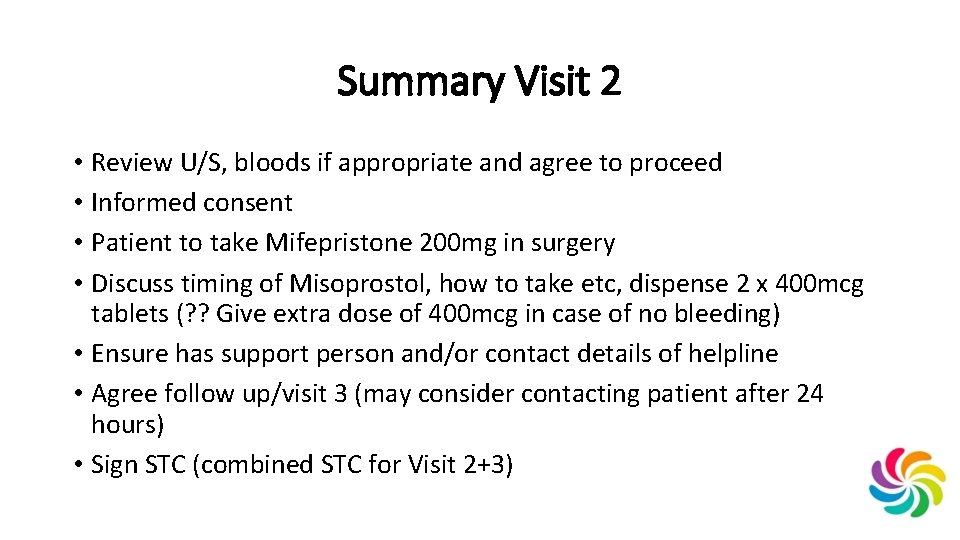 Summary Visit 2 • Review U/S, bloods if appropriate and agree to proceed •