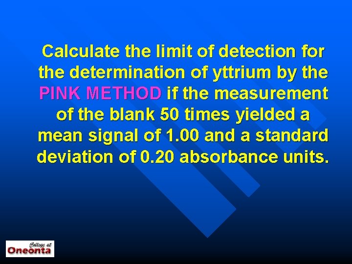Calculate the limit of detection for the determination of yttrium by the PINK METHOD