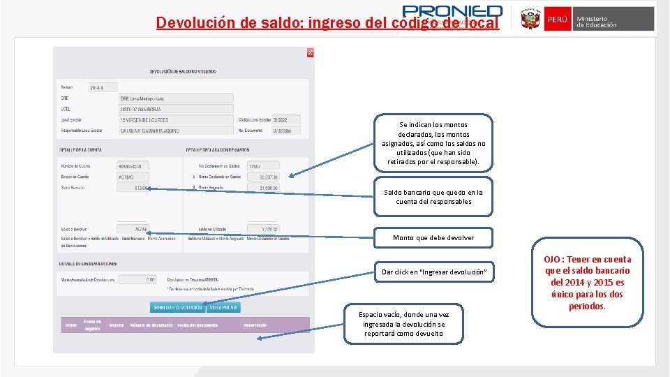 Devolución de saldo: ingreso del código de local Se indican los montos declarados, los