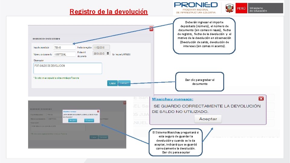 Registro de la devolución Deberán ingresar el importe depositado (número), el número de documento