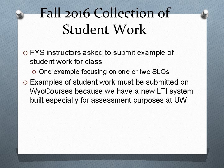 Fall 2016 Collection of Student Work O FYS instructors asked to submit example of