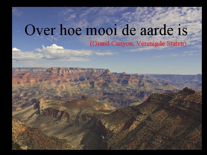 Over hoe mooi de aarde is (Grand Canyon, Verenigde Staten) 