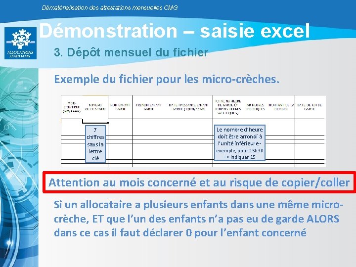 Dématérialisation des attestations mensuelles CMG Démonstration – saisie excel 3. Dépôt mensuel du fichier