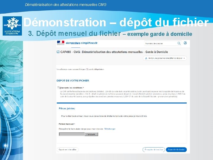 Dématérialisation des attestations mensuelles CMG Démonstration – dépôt du fichier 3. Dépôt mensuel du