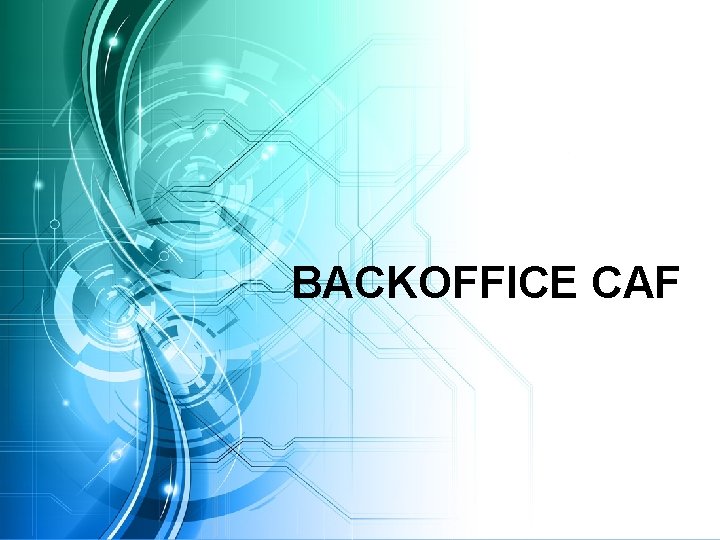 BACKOFFICE CAF 