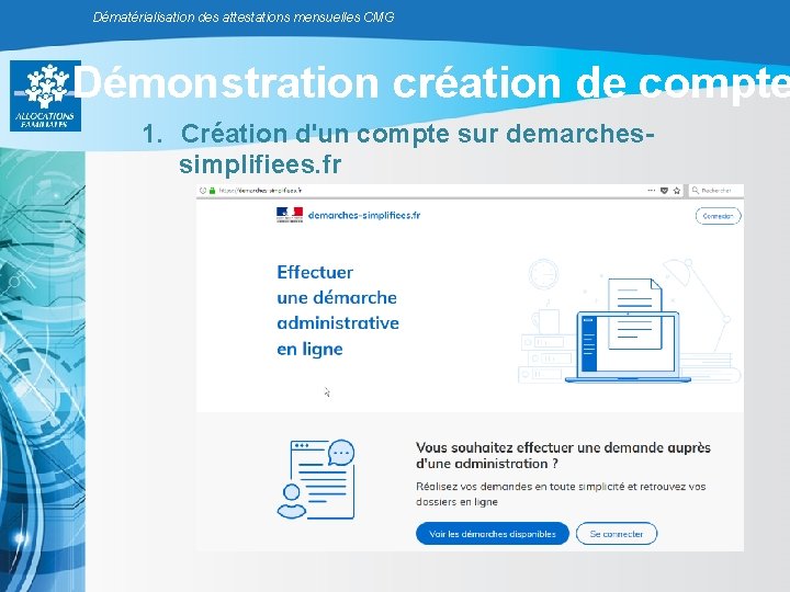 Dématérialisation des attestations mensuelles CMG Démonstration création de compte 1. Création d'un compte sur