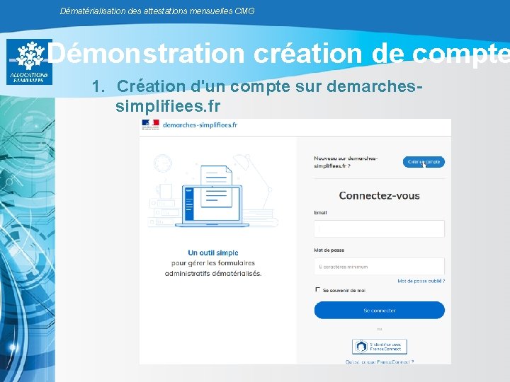 Dématérialisation des attestations mensuelles CMG Démonstration création de compte 1. Création d'un compte sur