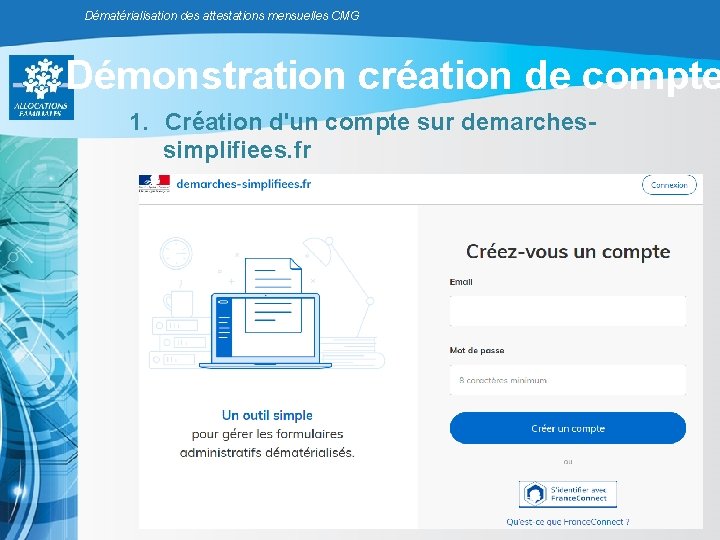 Dématérialisation des attestations mensuelles CMG Démonstration création de compte 1. Création d'un compte sur