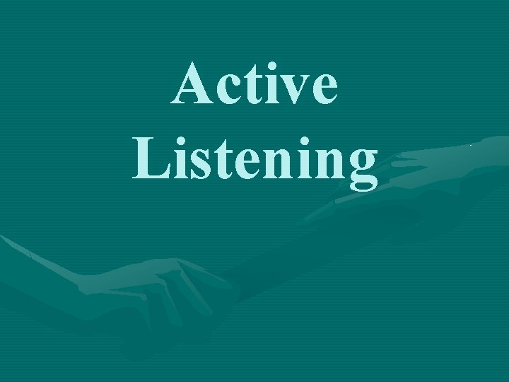 Active Listening 