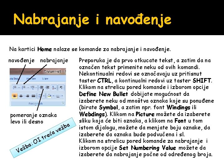 Nabrajanje i navođenje Na kartici Home nalaze se komande za nabrajanje i navođenje nabrajanje Nabrajanje i navođenje Na kartici Home nalaze se komande za nabrajanje i navođenje nabrajanje