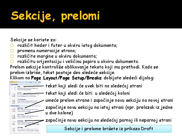 Sekcije, prelomi Sekcije se koriste za: � različit heder i futer u okviru istog Sekcije, prelomi Sekcije se koriste za: � različit heder i futer u okviru istog