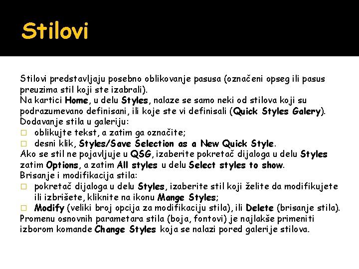 Stilovi predstavljaju posebno oblikovanje pasusa (označeni opseg ili pasus preuzima stil koji ste izabrali). Stilovi predstavljaju posebno oblikovanje pasusa (označeni opseg ili pasus preuzima stil koji ste izabrali).