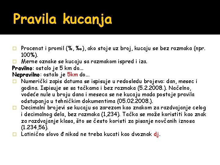 Pravila kucanja Procenat i promil (%, ‰), ako stoje uz broj, kucaju se bez Pravila kucanja Procenat i promil (%, ‰), ako stoje uz broj, kucaju se bez