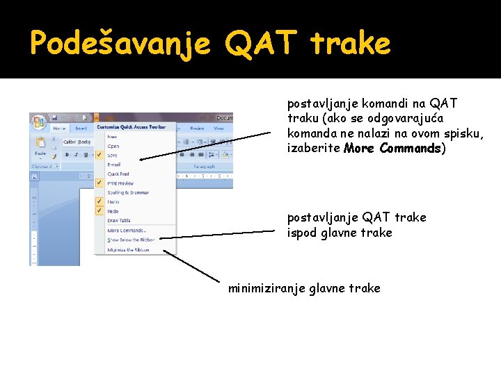 Podešavanje QAT trake postavljanje komandi na QAT traku (ako se odgovarajuća komanda ne nalazi Podešavanje QAT trake postavljanje komandi na QAT traku (ako se odgovarajuća komanda ne nalazi