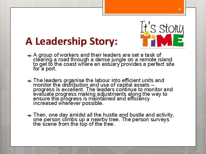 20 A Leadership Story: A group of workers and their leaders are set a