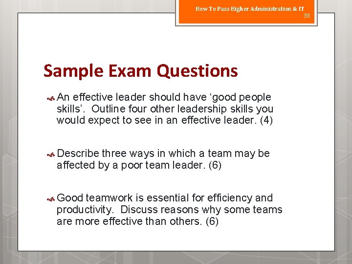 How To Pass Higher Administration & IT 33 Sample Exam Questions An effective leader